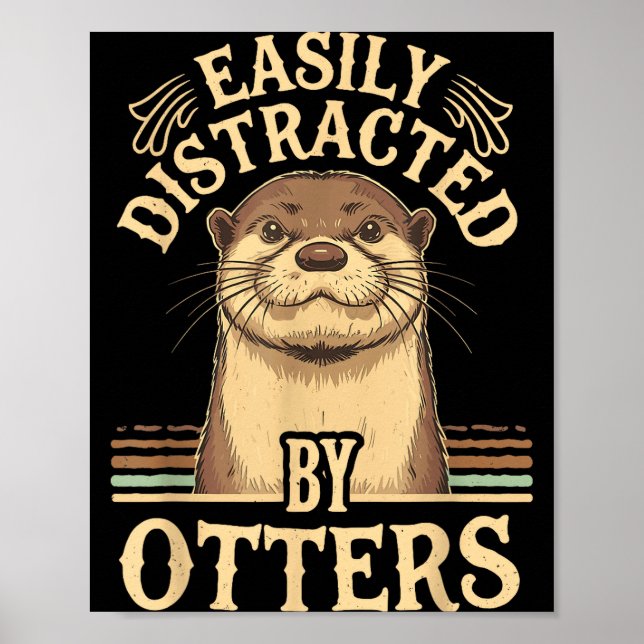 Póster Easily Distracted By Otters Funny Otters Lovers Jo (Frente)