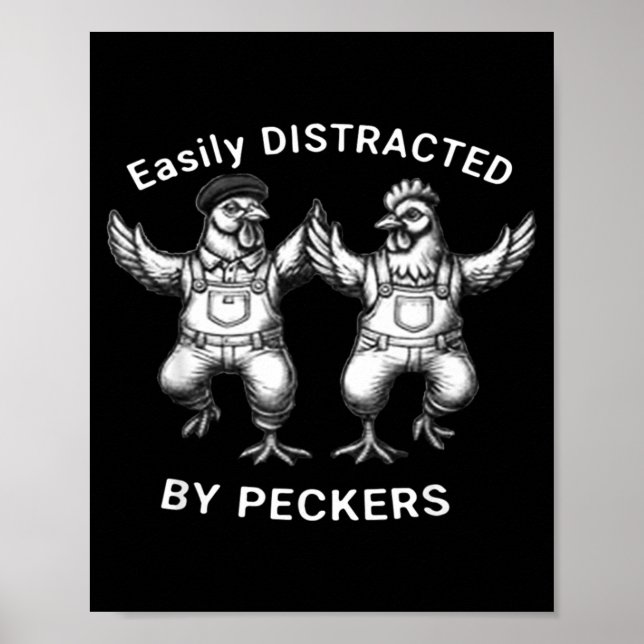 Póster Easily Distracted By Peckers, Chicken Lover, Funny (Frente)