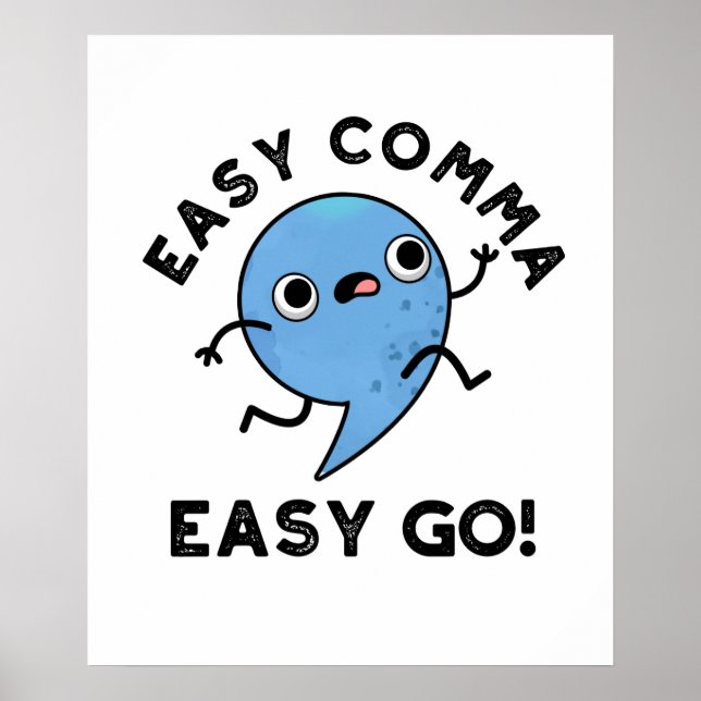Póster Easy Comma Easy Go Funny Punctuation Pun (Frente)