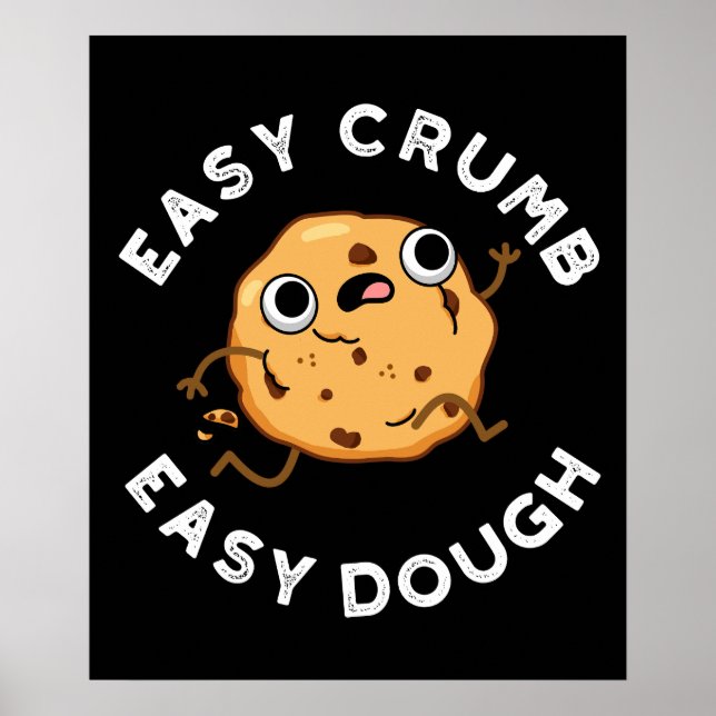 Póster Easy Crumb Easy Dough Funny Cookie Pun Dark BG (Frente)