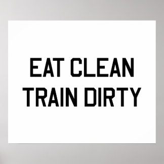 Póster Eat Clean Train Dirty