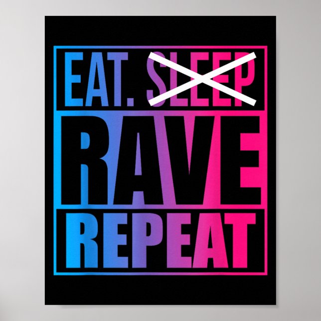 Póster Eat Don't Sleep Rave Repeat Edm Quote Music - Rave (Frente)