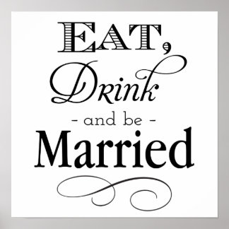 Póster Eat, Drink and Be Married Poster