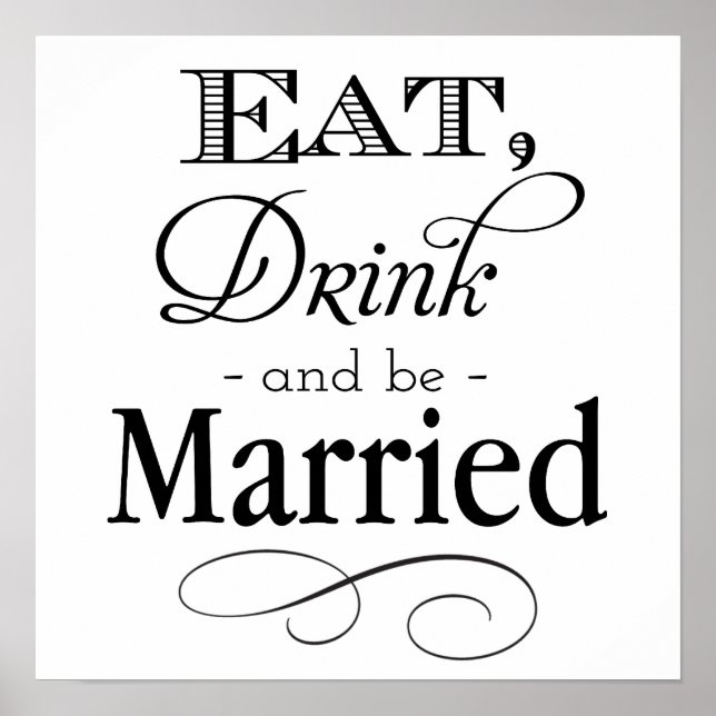 Póster Eat, Drink and Be Married Poster (Frente)