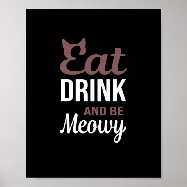 Póster Eat Drink And Be Meowy Creative Style (Frente)