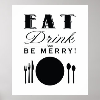 Póster Eat, Drink and Be Merry (11x14)