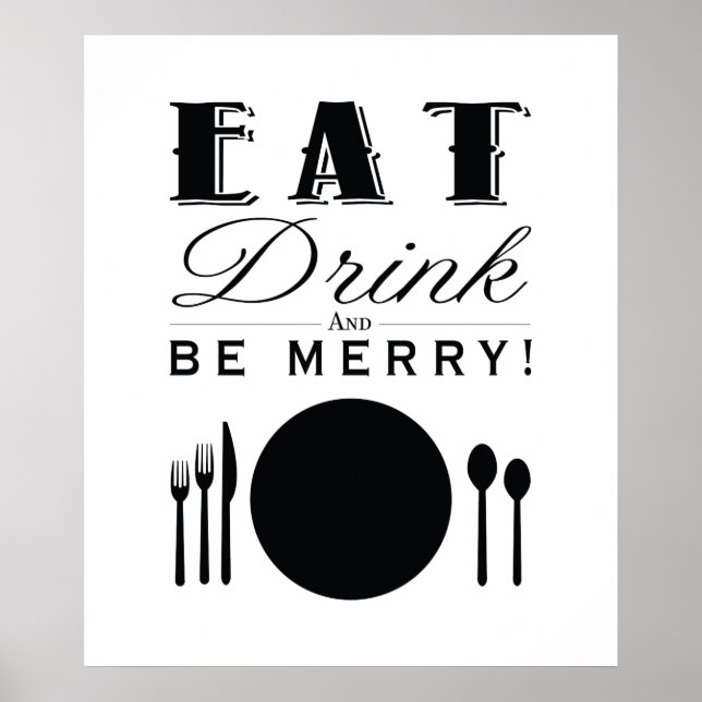 Póster Eat, Drink and Be Merry (11x14) (Frente)
