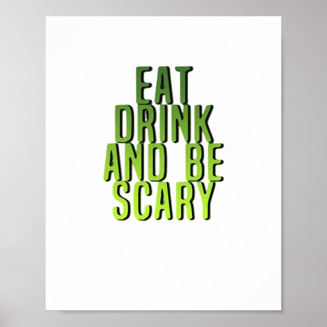 Póster Eat Drink And Be Scary Funny Quote (Frente)