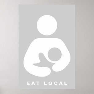 Póster Eat Local / Breastfeeding / Nursing Icon Poster