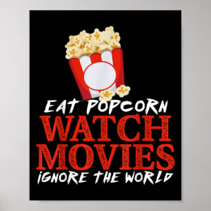 Póster Eat Pcorn Watch Películas Ignora El Cocito Gracios