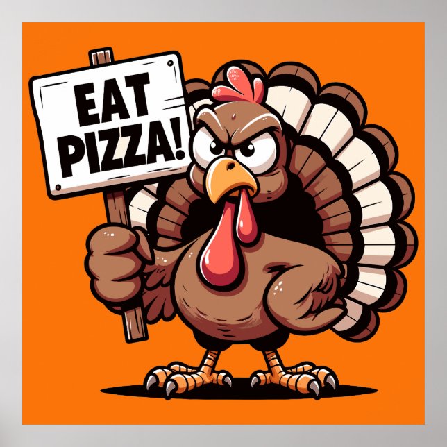 Póster Eat Pizza Turkey Poster (Frente)