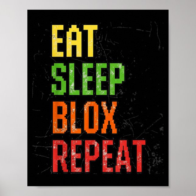 Póster Eat Sleep Blox Repeat, Blox Gaming, Funny Blox Cos (Frente)