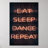 EAT SLEEP DANCE REPEAT!