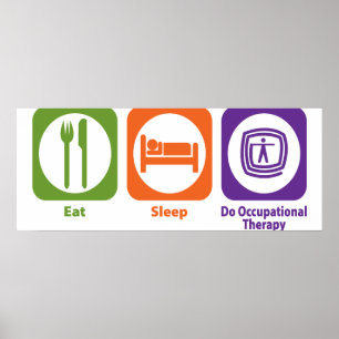 Póster Eat Sleep Do Occupational Therapy