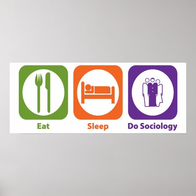 Póster Eat Sleep Do Sociology (Frente)