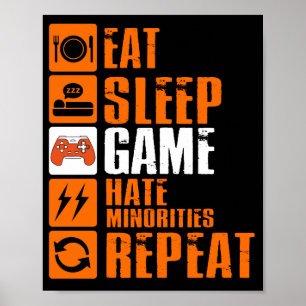 Póster Eat Sleep Game Hate Minorías Repetir