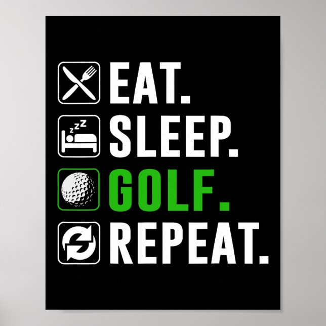 Póster Eat Sleep Golf Repeat Funny Golfing Golfer Golfing (Frente)