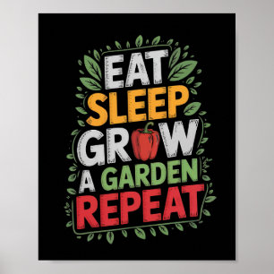 Póster Eat Sleep Grow Un Jardín Repetir Juego Gracioso 3
