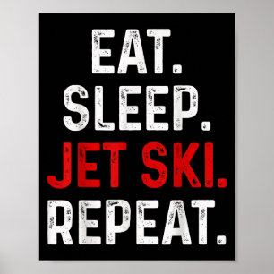 Póster Eat Sleep Jet Ski Repeat Water Sports Lake Jet Ski