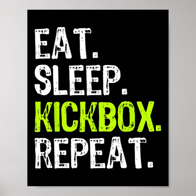 Póster Eat Sleep Kickbox Repeat Kickboxing Kick Boxing Fu (Frente)