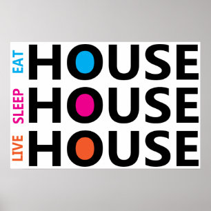 Póster Eat Sleep Live House