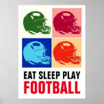 Póster Eat Sleep Play Football Pop Art<br><div class="desc">Populares Obras de Arte de Juego Americano - Deportes populares - Juego de Fútbol Pop Art Imagen Casco.</div>