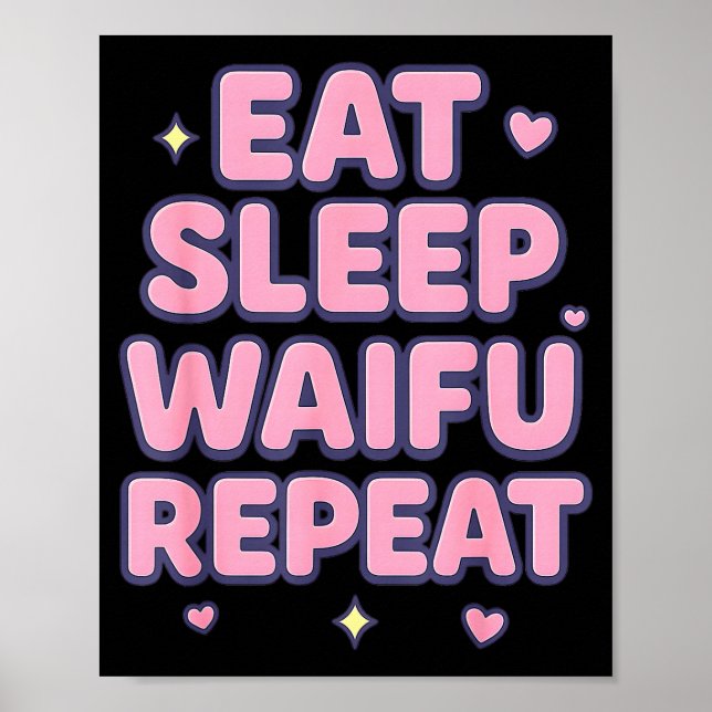 Póster Eat Sleep Waifu Repeat Cute Anime Girl Fan Otaku M (Frente)