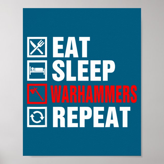 Póster Eat Sleep Warhammers Repeat For Men Women Boys Kid (Frente)