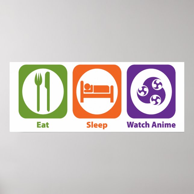 Póster Eat Sleep Watch Anime (Frente)