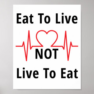 Póster Eat to Live, not Live to Eat