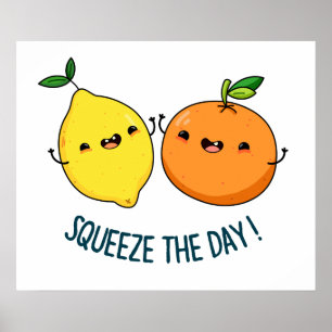 Póster Echar El Día Un Pun De Fruta De Cítricos Positivo