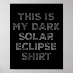 Póster Eclipse 2024 Este Es Mi Eclipse Solar Oscuro