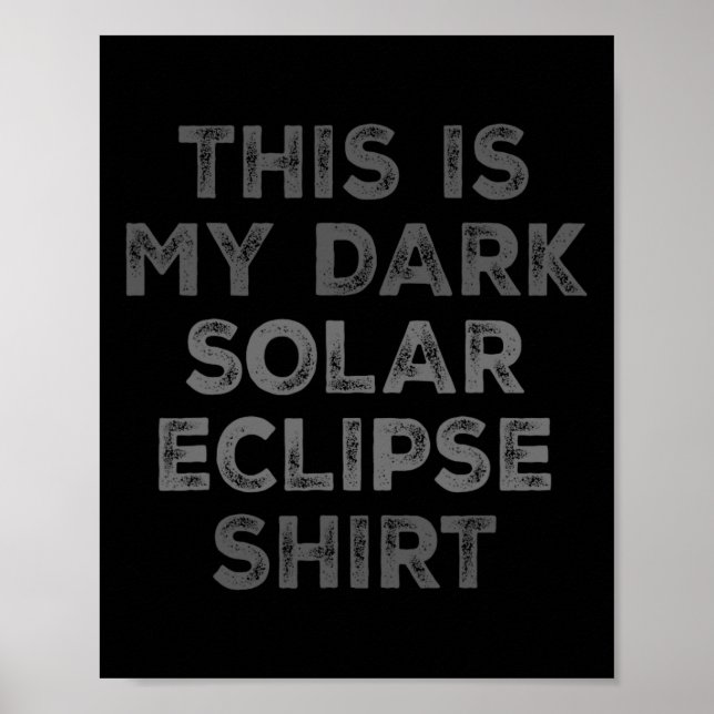 Póster Eclipse 2024 Este Es Mi Eclipse Solar Oscuro (Frente)