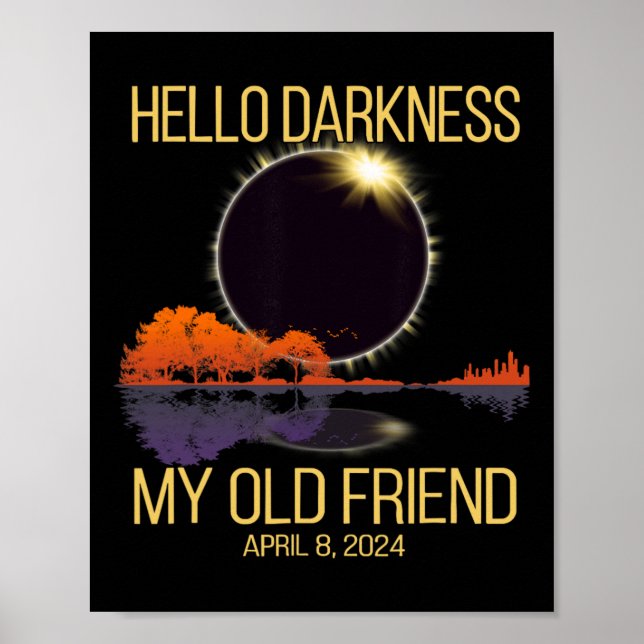Póster Eclipse solar total 04.08.24 Hola oscuridad Mi vie (Frente)