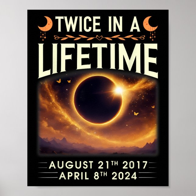 Póster Eclipse Solar Total 2024 Dos Veces En La Vida 2017 (Frente)