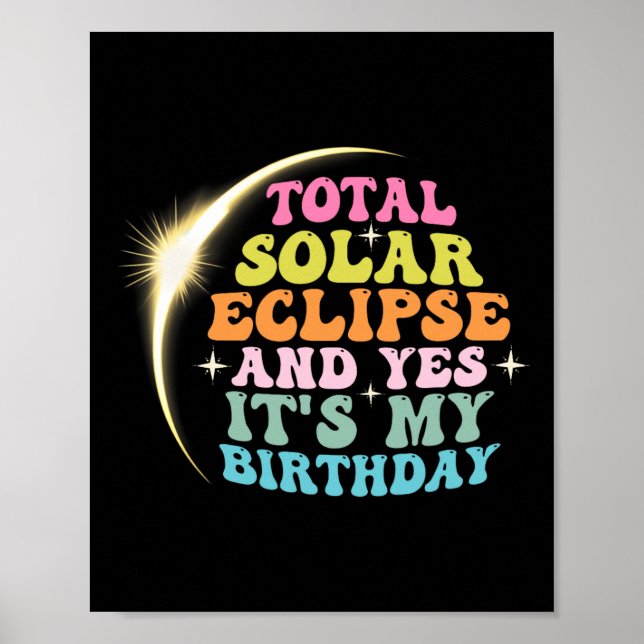Póster Eclipse solar total y sí es #39; es mi cumpleaños (Frente)
