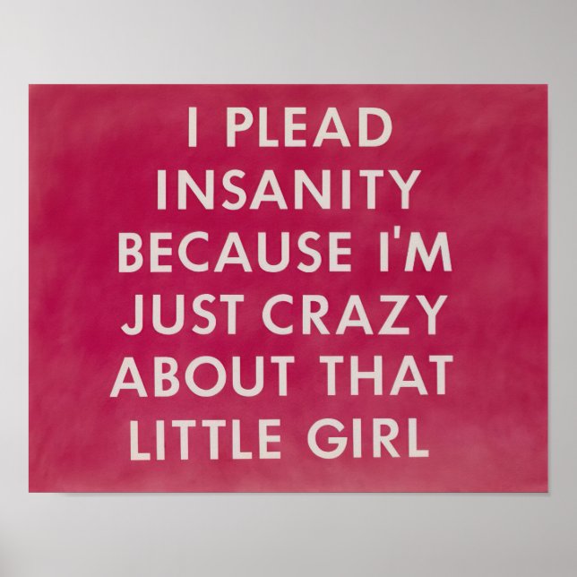 Póster Edward Ruscha - Me declaro loco porque simplemente (Frente)