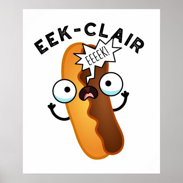 Póster Eek-clair divertido chiste de éclair  (Frente)