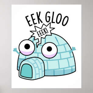 Póster Eek-gloo Funny Igloo Pun
