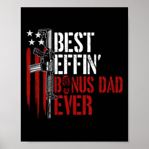 Póster Effin Bonus Dad Ever Daddy Gun Rights American Fla