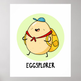 Póster Eggsplorer Funny Egg Explorer Pun