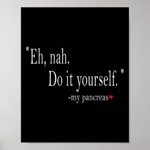Póster Eh Nah Mi Páncreas Diabetes Diabetic Do It Yoursef