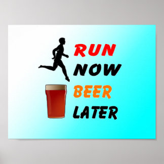 Póster Ejecutar ahora la cerveza más tarde - Funny Runnin