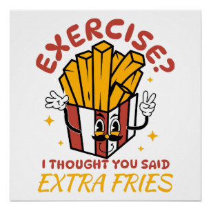 Póster Ejercicio pensé que dijiste papas fritas extra