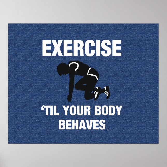 Póster Ejercicio superior hasta que su cuerpo se comporte (Frente)