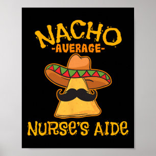 Póster El ácido del Nacho promedio de la enfermera no pue