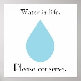 Póster El agua es vida. Por favor, conserven.