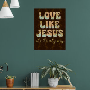 Póster El amor como Jesús; la única forma de cristiandad