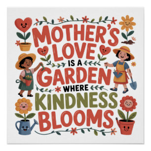Póster El amor de una madre es un jardín donde florece la