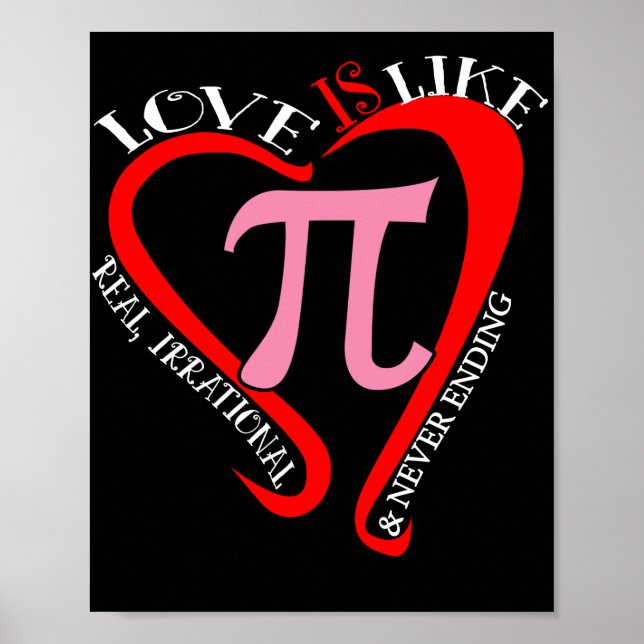 Póster El Amor Es Como Pi Real Irracional Nunca Terminar  (Frente)